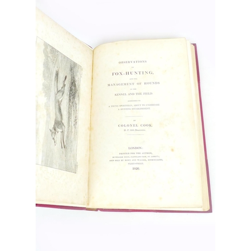 99 - Colonel J. Cook 'Observations on Fox-Hunting and the Management of Hounds in the Kennel and the Fiel... 