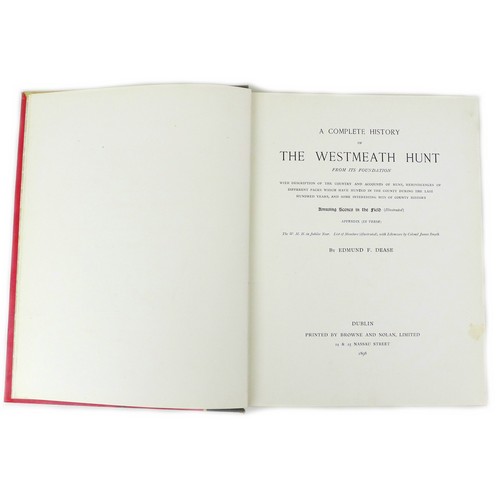 189 - Edmund F. Dease 'A Complete History of the Westmeath Hunt From its Foundation' (pub. 1898, Browne an... 