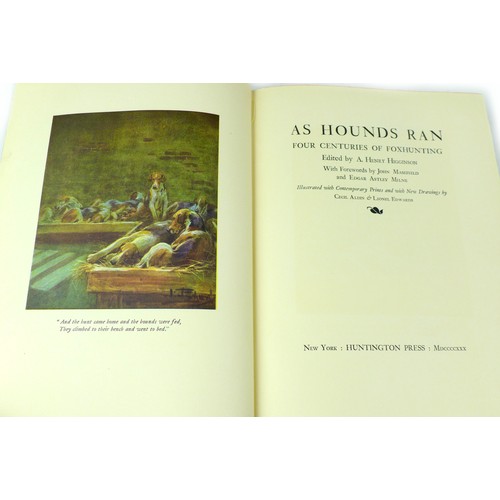 180 - Nine A. Henry Higginson sporting themed books, including 'As Hounds Ran Four centuries of Foxhunting... 