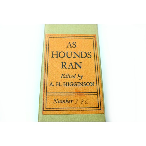 180 - Nine A. Henry Higginson sporting themed books, including 'As Hounds Ran Four centuries of Foxhunting... 