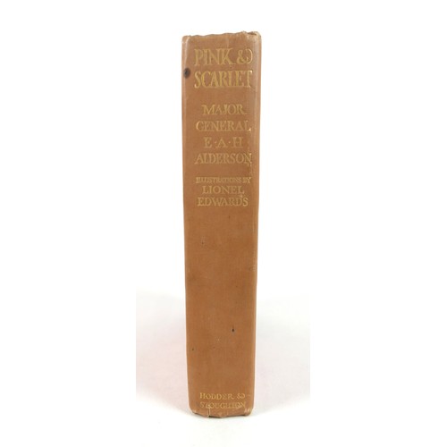 198 - Pink and Scarlet or Hunting as a school for Soldiering by Major E.A.H. Alderson, with illustrations ... 