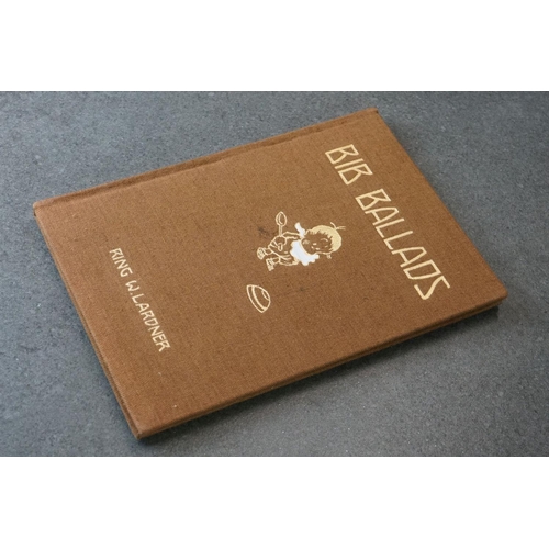 184 - Books - Bib Ballads by Ring W Lardner with numerous illustrations by Fontaine Fox, published by P F ... 