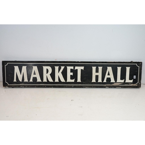 436 - ' Market Hall ' large painted wooden rectangular wall sign, with white lettering on black ground. Me... 