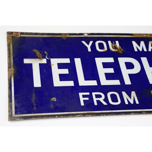 164 - Early 20th Century enamel sign having a blue ground with white lettering reading ' You May Telephone... 