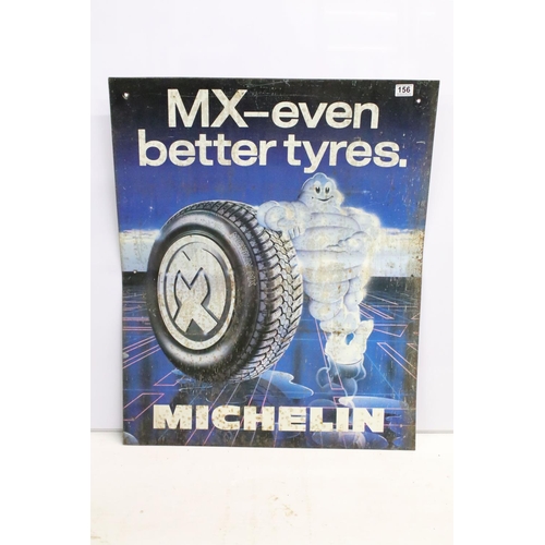 156 - Advertising - A Michelin 'MX-even better tyres' metal wall sign (approx 69cm x 86cm), together with ... 