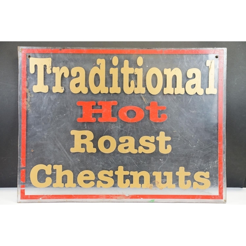 107 - ' Traditional Hot Roast Chestnuts ' Perspex sign, approx 61cm x 45cm