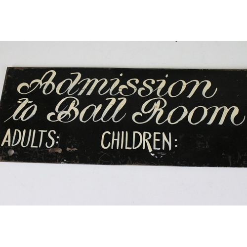 150 - 1950’s / 1960’s metal sign with enamel text ‘ Admission to ball room adults children ‘, 36cm x 19 cm