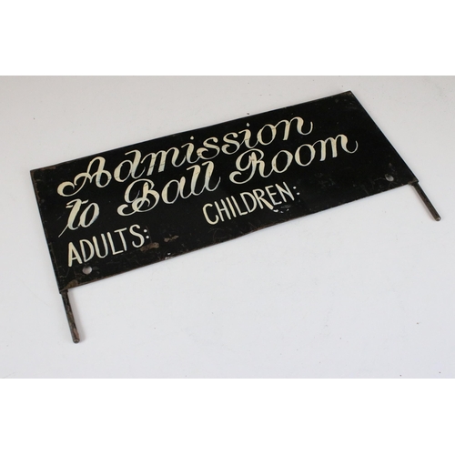 150 - 1950’s / 1960’s metal sign with enamel text ‘ Admission to ball room adults children ‘, 36cm x 19 cm