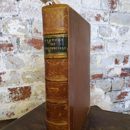 86 - The History of Chesterfield and descriptive accounts of Chatsworth, Hardwick and Bolsover, 1839,&nbs... 