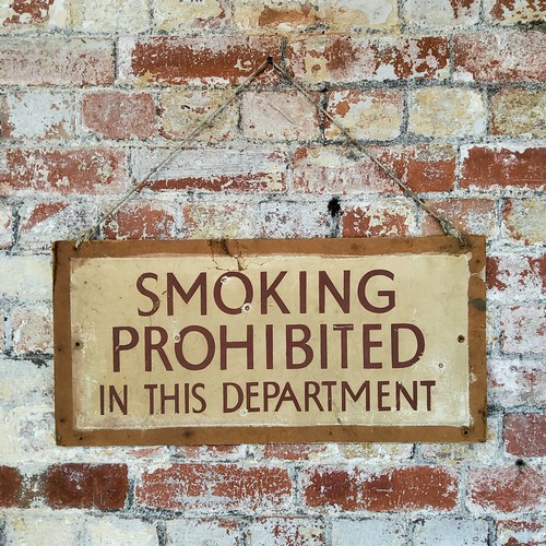 31 - Industrial Salvage - a hand painted factory floor 'smoking prohibited in this department' sign on ha... 