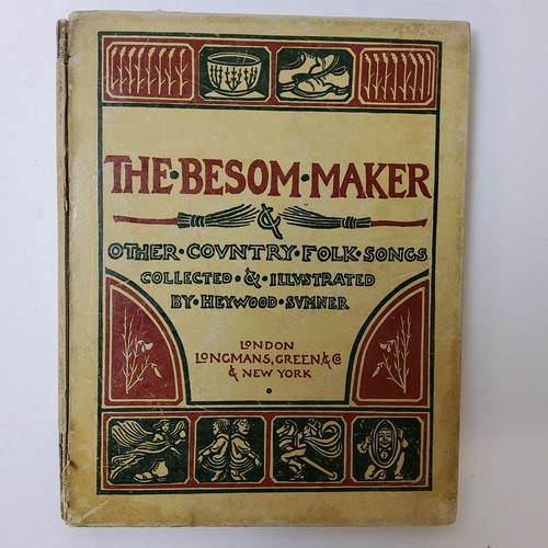 59 - First Edition - The Besom Maker; and Other Country Folk Songs, collected and illustrated by Heywood ... 