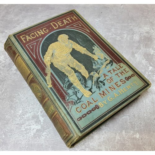 50 - Mining Interest - Facing Death or The Hero of the Vaughn PIt, 2nd Edition, G.A.Henty, 1883, illus. b... 