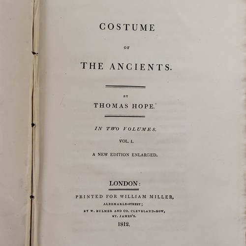 62 - Hope, Thomas - Costume of the Ancients, 2nd edition, 2 vols, London Printed for William Miller, 1812... 