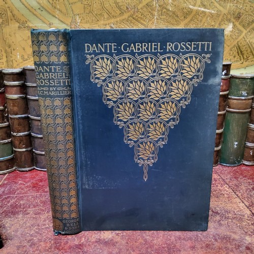 398 - Dante Gabriel Rossetti: An Illustrated Memorial of His Art and Life, First Edition, by H.C. Marillie... 