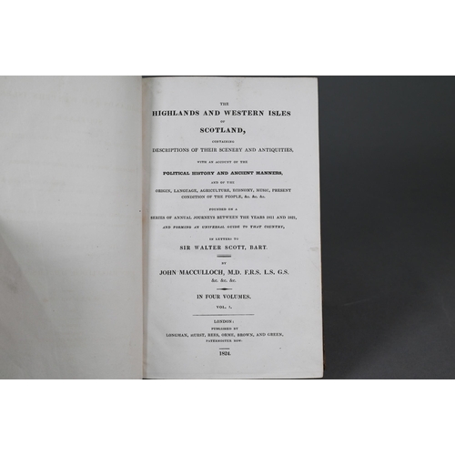1003 - Macculloch, John - The Highlands and Western Isles of Scotland, 4 vols, London; Longman, Hurst, Rees... 