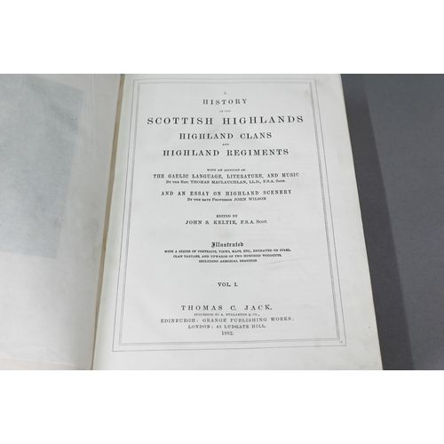 1014 - Keltie, John S (edit) - A History of the Scottish Highlands, Highland Clans and Highland Regiments, ... 