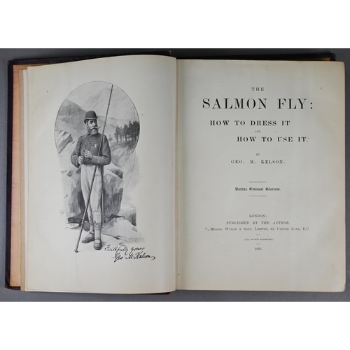 979 - Kelson, George M., The Salmon Fly: How to Dress it and How to Use it, London: Wyman & Sons 1895,... 