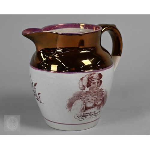 411 - Royal Commemorative/Political: a pink and copper lustre jug, printed in support of the Queen in the ... 