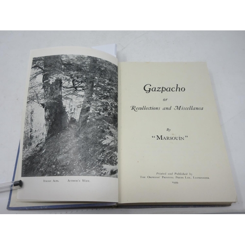 453 - MARSOUIN: Gazpacho or Recollections and Miscellanea, printed by Orphans Press Ltd, Leominster 1949.