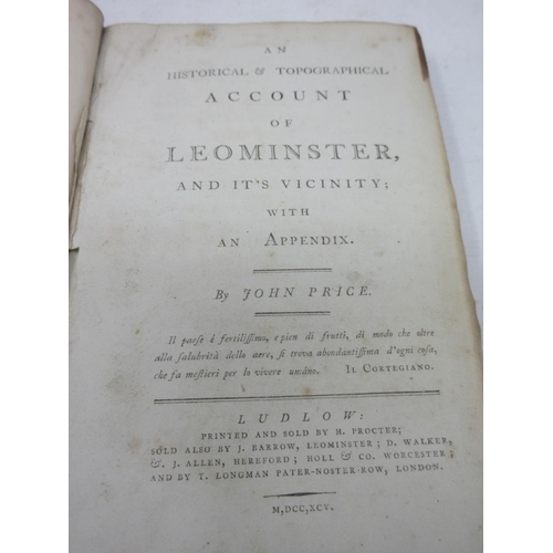 455 - Historical and Topographical Account of Leominster and its Vicinity by John Price 1795.