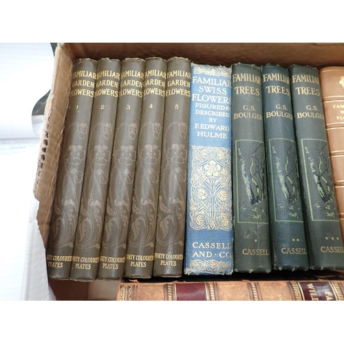 19 - HULME F. Edward, Familiar Wild Flowers, First Series, 4 vols, BOULGER, Familiar Trees, 3 vols, Famil... 