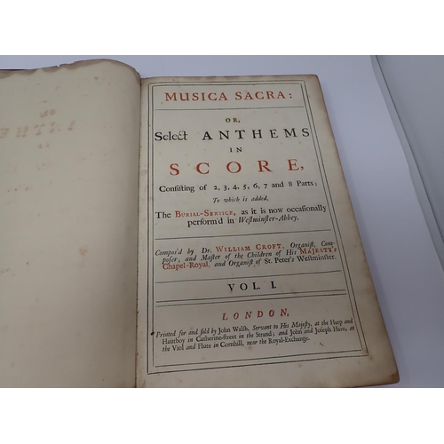 56 - CROFT William, Composer, Musica Sacra or Select Anthems in Score, London, in two volumes and HANDEL ... 