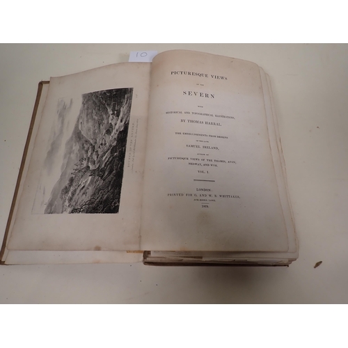 10 - HARRAL Thomas, Picturesque Views of the Severn, embellished by Samuel Ireland 1824, 2 volumes, 4 oth... 