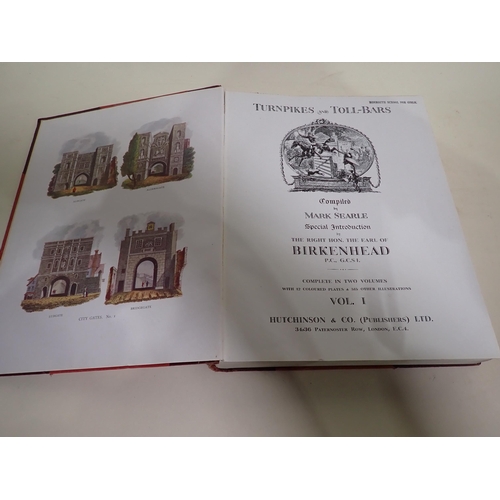 38 - SEARLE Mark, Turnpikes and Toll-Bars, intro by Earl of Birkenhead, pub. Hutchison & Co Ltd, ex-Monmo... 