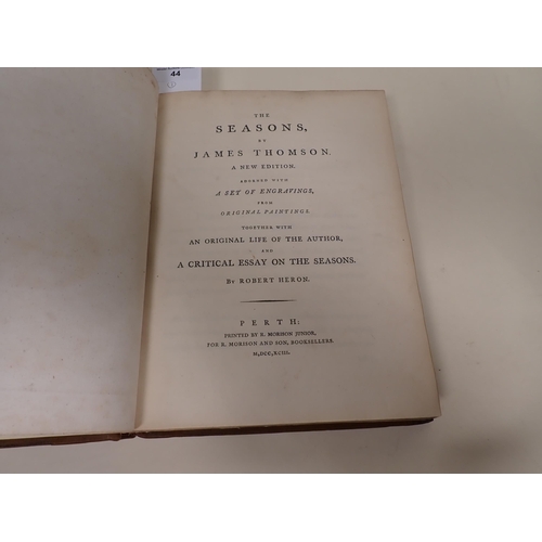 44 - The Seasons by James Thomson, a new edition, with critical essay on the seasons by Robert Heron, ill... 