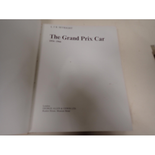 71 - SETRIGHT L.J.K., Bristol Cars and Engines, 1st Edition 1974, signed, and The Grand Prix Car, 1954-19... 