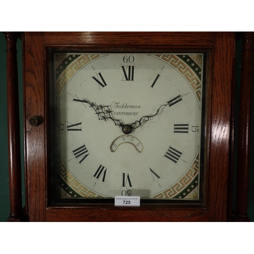 725 - An oak cased cottage Longcase Clock, the painted square dial inscribed Teddeman, Canterbury, 6ft 7in... 