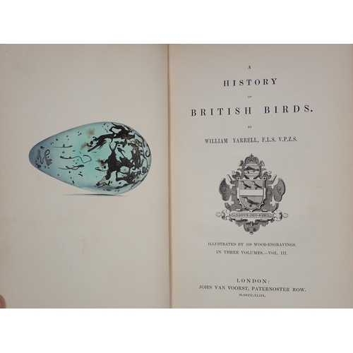 625 - Yarrell, William; A History of British Birds, Vols1-3, published by John Van Voorst 1843