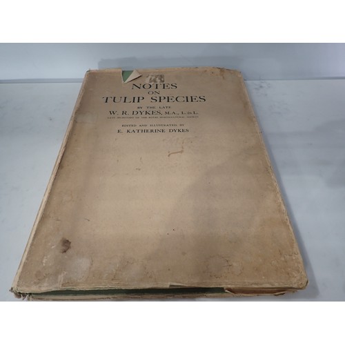 601 - DYKES W.R., Notes on Tulip Species, edit E. Katherine Dykes, into by Sir A. Daniel Hall, pub Herbert... 