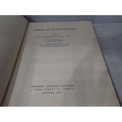 601 - DYKES W.R., Notes on Tulip Species, edit E. Katherine Dykes, into by Sir A. Daniel Hall, pub Herbert... 