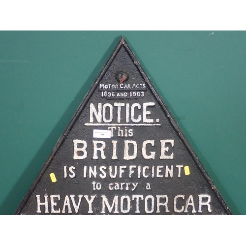 516 - A cast iron 'This Bridge is insufficient to carry a heavy Motorcar' Sign 3ft 2in H x 2ft 6in W