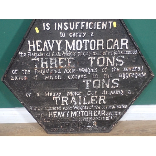 516 - A cast iron 'This Bridge is insufficient to carry a heavy Motorcar' Sign 3ft 2in H x 2ft 6in W