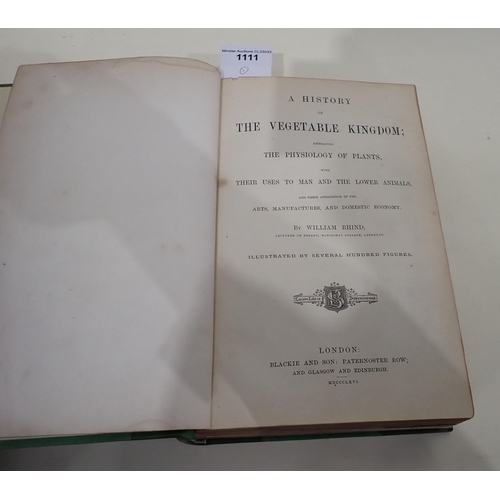 1111 - RHIND William, A History of the Vegetable Kingdom, embracing the physiology of Plants, numerous illu... 