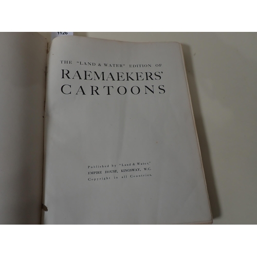 1126 - RAEMAEKER'S Cartoons, The Land and Water Edition, Vols 1 & II, illustrated; (2)