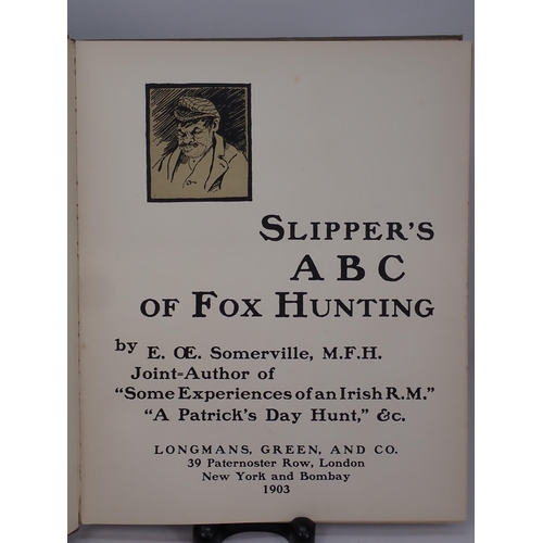 1412 - SOMERVILLE, E. MFH., 'Slippers ABC of Fox Hunting', Longmans, Green and Co., 39 Paternoster Row, Lon... 