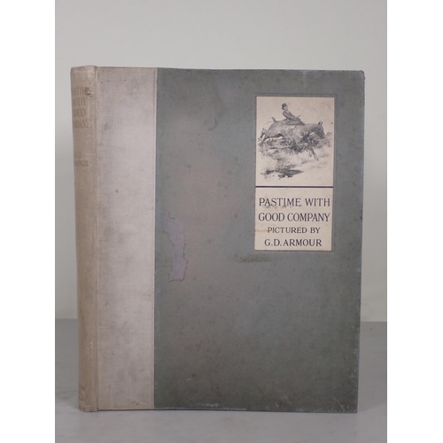 1003 - Pastime with Good Company, pictured by G.D. Armour, with an Introduction by Horace G. Hutchinson, wi... 