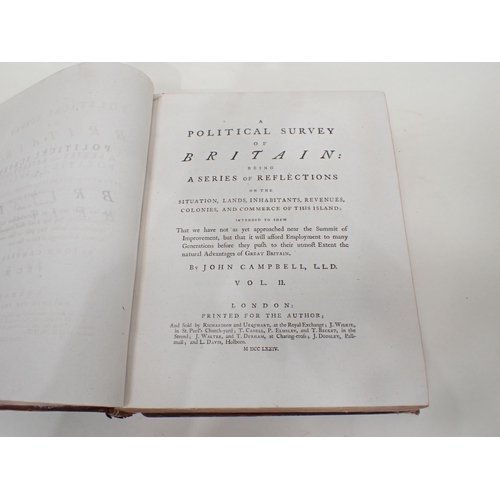 1033 - CAMPBELL John, A Political Survey of Britain, being a series of reflections on the Situations, Lands... 