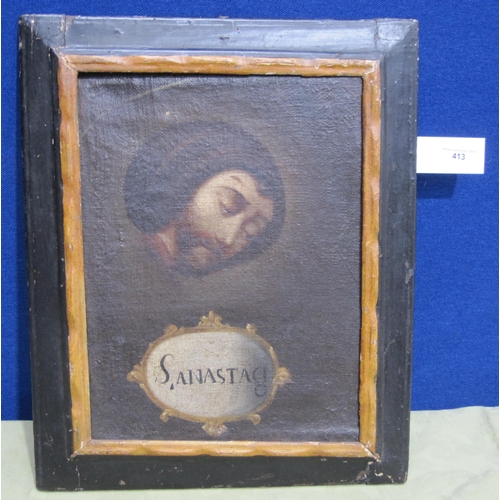 413 - SPANISH SCHOOL.  A Penitent Martyr, with inscription on tablet below 'S. Anastacia', oil on canvas, ... 