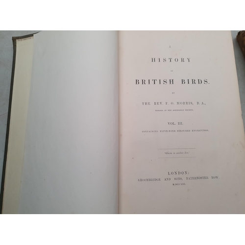 77 - MORRIS, Rev. F.O, 'A History of British Birds, 4 Vols, published by Groombridge and Sons, Paternoste... 