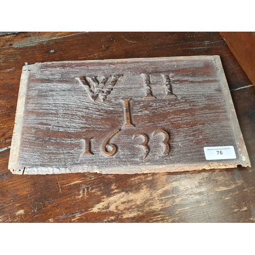 76 - A 17th Century oak carved Panel 'W H/I 1633', 8 1/2in x 14in, (R7)