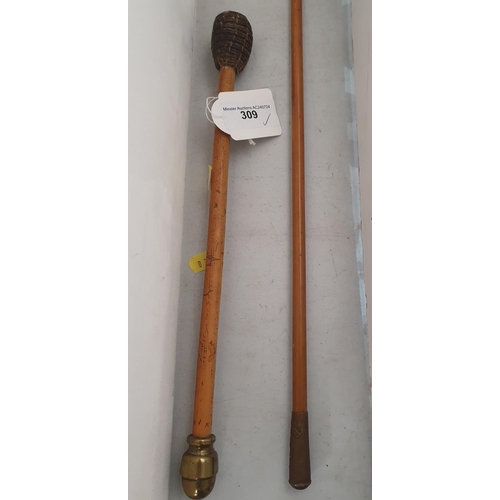 309 - A military Baton and a Priest or Truncheon. (R5).