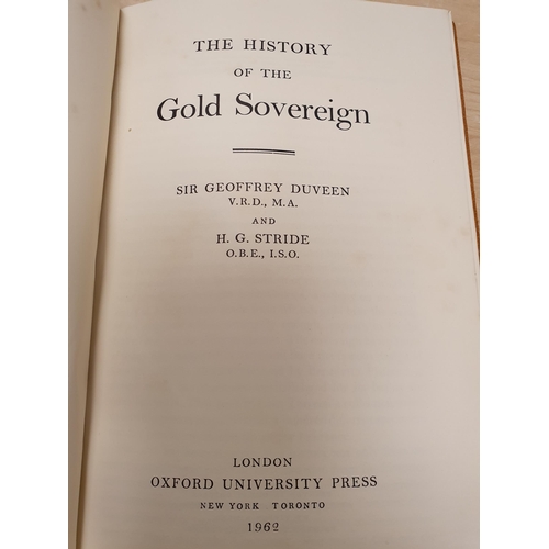 770 - DUVEEN Sir Geoffrey and H G Stride, The History of the Gold Sovereign, pub London, Oxford University... 