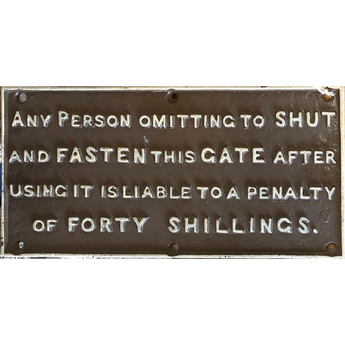 295 - BR (GWR) a cast iron gate sign, Penalty for not shutting/fastening 40 shillings, 20 x 42 cm.
Provena... 