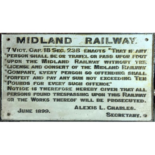 300 - A Midland Railway cast iron trespass sign, (ten lines of text), dated June 1899, Alexis L. Charles (... 