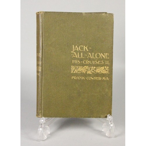 358 - A collection of nautical books, to include Frank Cowper M.A., Jack all alone his cruises, 1897, sign... 