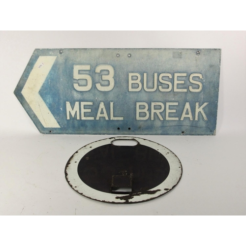 81 - A Southern Railway locomotive disc together with a enamel '53 buses meal break sign'